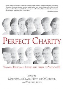 Perfect Charity – Women Religious Living the Spirit of Vatican II is a new book that documents the impact of the Second Vatican Council on the lives of 14 Australian nuns.