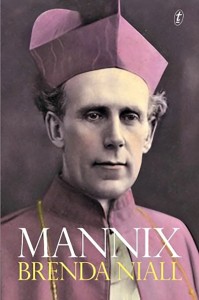 It is axiomatic that you cannot tell a book by its cover. But in the case of Mannix – Brenda Niall’s splendid new biography of Archbishop Mannix - the dust jacket certainly tells a lot.